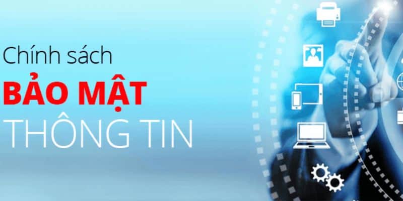 Chính Sách Bảo Mật Tại Nohu – Bảo Vệ Quyền Riêng Tư An Toàn 2 Chính sách bảo mật tại Nohu